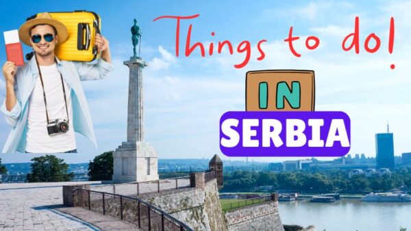 Man suggesting various activities to enjoy in Serbia, including sightseeing and local cuisine.